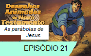 As parábolas de Jesus ep 21