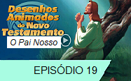O Pai Nosso ep 19