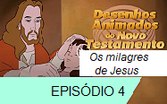 Os milagres de Jesus ep 4